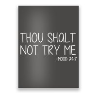 Thou Shalt Not Try Me Mood 24:7 Poster
