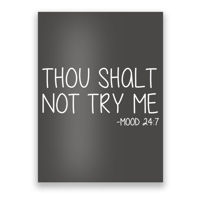 Thou Shalt Not Try Me Mood 24:7 Poster