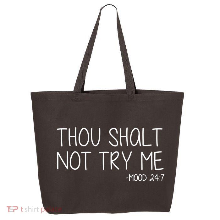 Thou Shalt Not Try Me Mood 24:7 25L Jumbo Tote