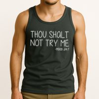 Thou Shalt Not Try Me Mood 24:7 Tank Top