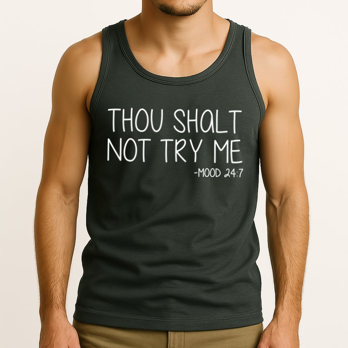 Thou Shalt Not Try Me Mood 24:7 Tank Top