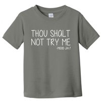 Thou Shalt Not Try Me Mood 24:7 Toddler T-Shirt
