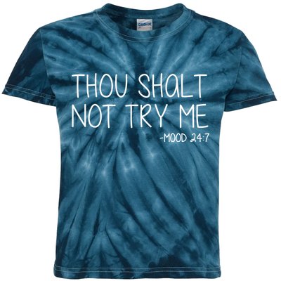 Thou Shalt Not Try Me Mood 24:7 Kids Tie-Dye T-Shirt