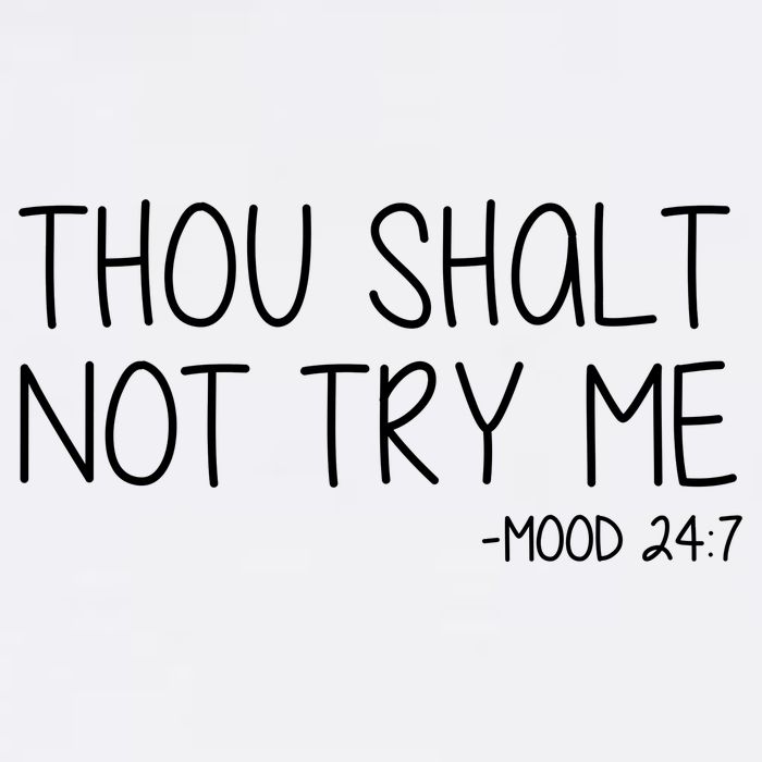 Thou Shalt Not Try Me Mood 24:7 Garment-Dyed Sweatshirt