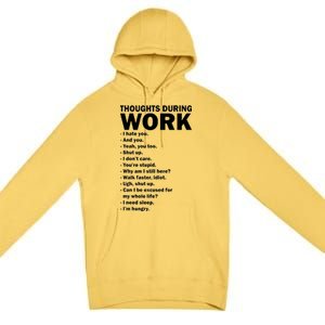 Thoughts During Work Funny Premium Pullover Hoodie