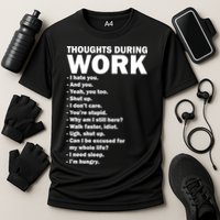 Thoughts During Work Funny Performance Shirt