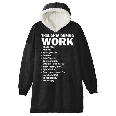 Thoughts During Work Funny Hooded Wearable Blanket