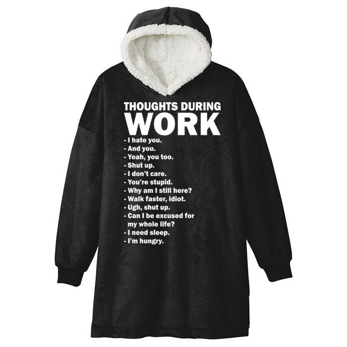 Thoughts During Work Funny Hooded Wearable Blanket