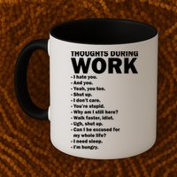 Thoughts During Work Funny Mug