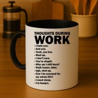 Thoughts During Work Funny Mug