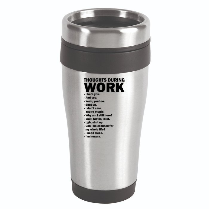Thoughts During Work Funny 16oz Travel Tumbler