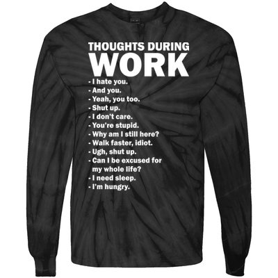 Thoughts During Work Funny Tie-Dye Long Sleeve Shirt