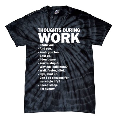 Thoughts During Work Funny Tie-Dye T-Shirt