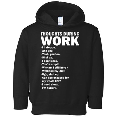 Thoughts During Work Funny Toddler Hoodie