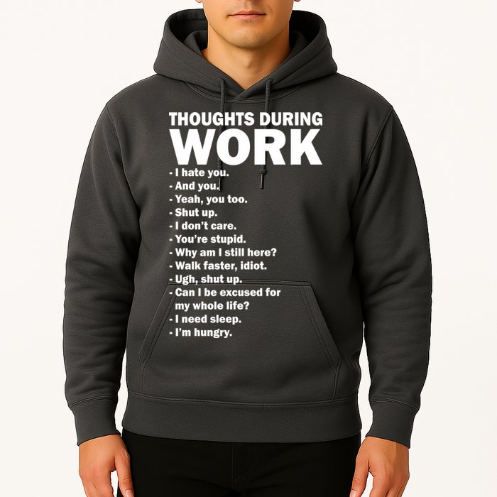 Thoughts During Work Funny Hoodie