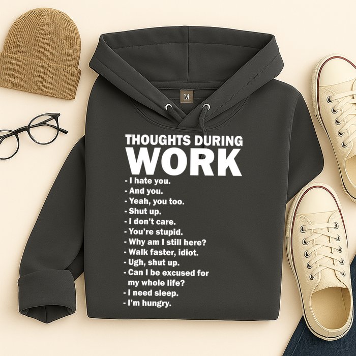 Thoughts During Work Funny Hoodie