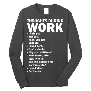 Thoughts During Work Funny Long Sleeve Shirt