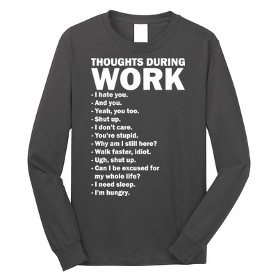 Thoughts During Work Funny Long Sleeve Shirt