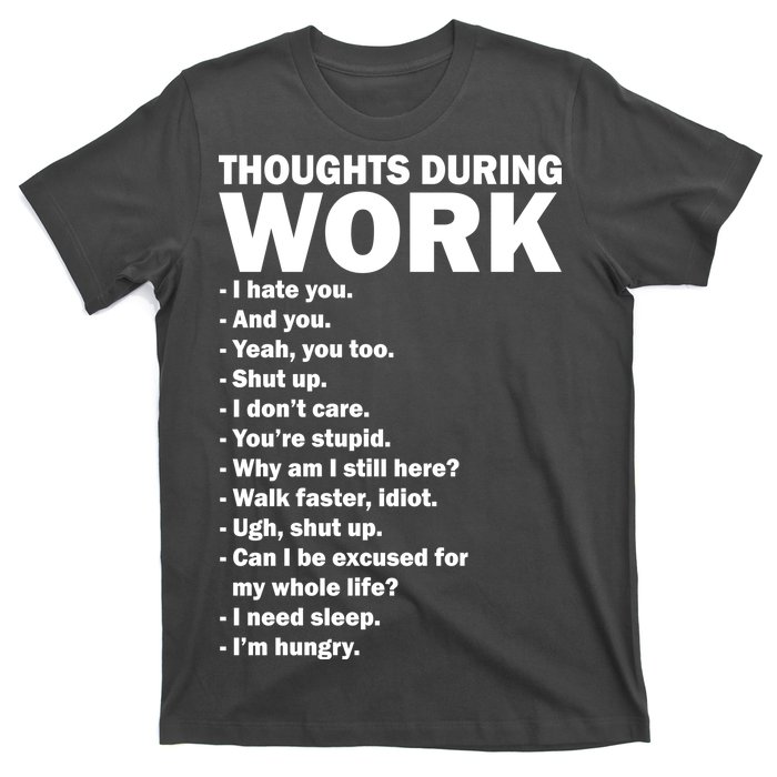 Thoughts During Work Funny T-Shirt