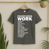 Thoughts During Work Funny T-Shirt