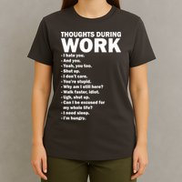 Thoughts During Work Funny T-Shirt