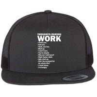 Thoughts During Work Funny Flat Bill Trucker Hat