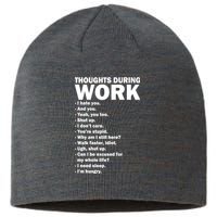 Thoughts During Work Funny Sustainable Beanie