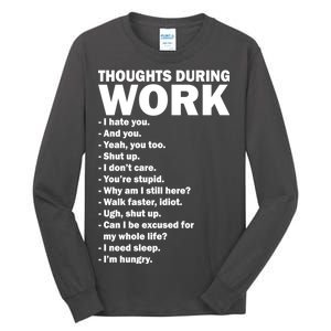 Thoughts During Work Funny Tall Long Sleeve T-Shirt