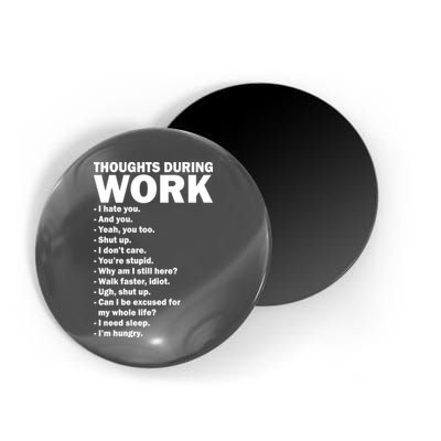Thoughts During Work Funny Magnet