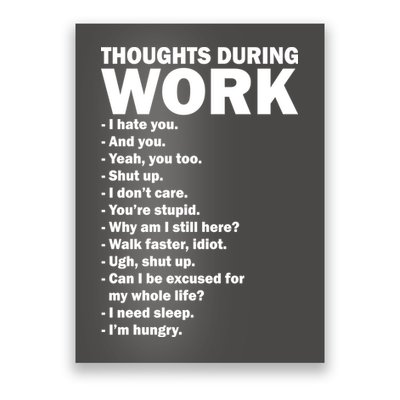 Thoughts During Work Funny Poster