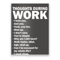 Thoughts During Work Funny Poster