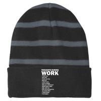 Thoughts During Work Funny Striped Beanie with Solid Band