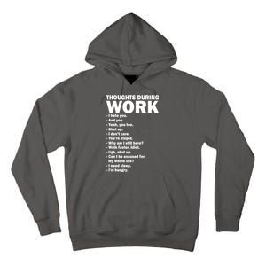 Thoughts During Work Funny Tall Hoodie