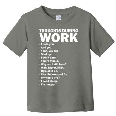 Thoughts During Work Funny Toddler T-Shirt