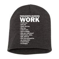 Thoughts During Work Funny Short Acrylic Beanie