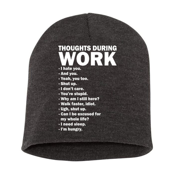 Thoughts During Work Funny Short Acrylic Beanie