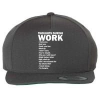 Thoughts During Work Funny Wool Snapback Cap