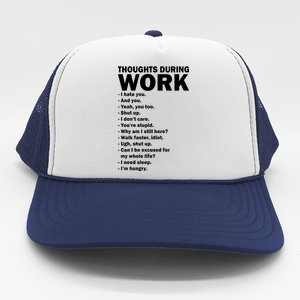 Thoughts During Work Funny Trucker Hat