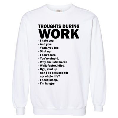 Thoughts During Work Funny Garment-Dyed Sweatshirt