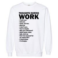 Thoughts During Work Funny Garment-Dyed Sweatshirt