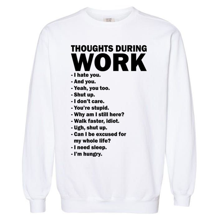 Thoughts During Work Funny Garment-Dyed Sweatshirt