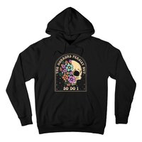 The Horrors Persist But So Do I Hoodie