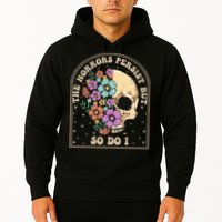 The Horrors Persist But So Do I Hoodie