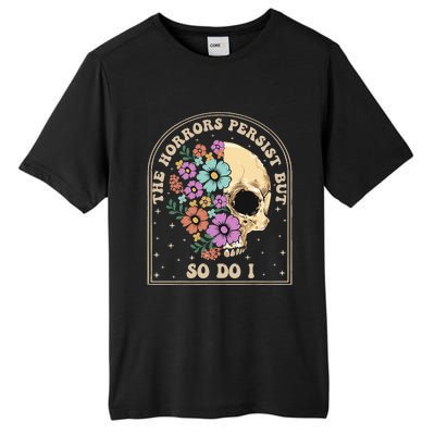 The Horrors Persist But So Do I Tall Fusion ChromaSoft Performance T-Shirt