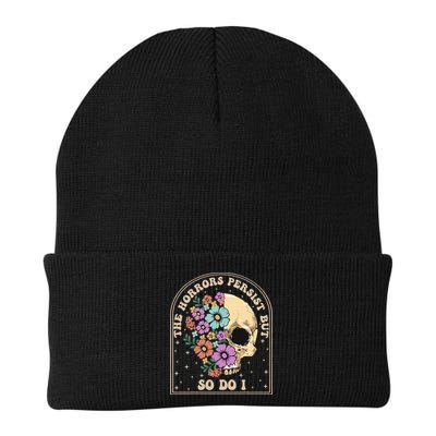 The Horrors Persist But So Do I Beanie