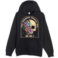 The Horrors Persist But So Do I Premium Pullover Hoodie