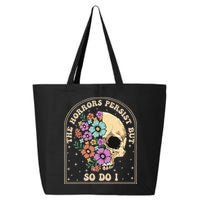 The Horrors Persist But So Do I 25L Jumbo Tote