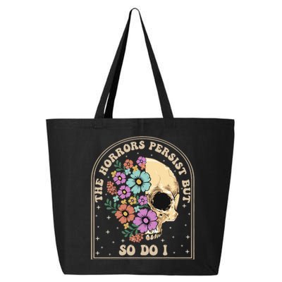 The Horrors Persist But So Do I 25L Jumbo Tote