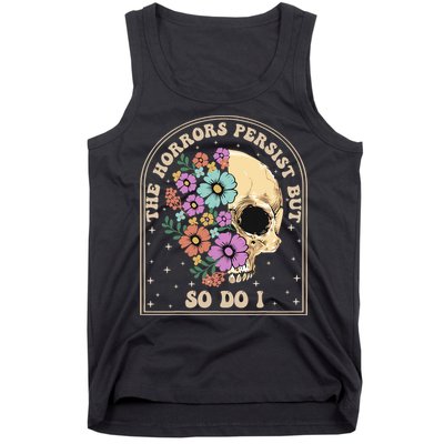 The Horrors Persist But So Do I Tank Top