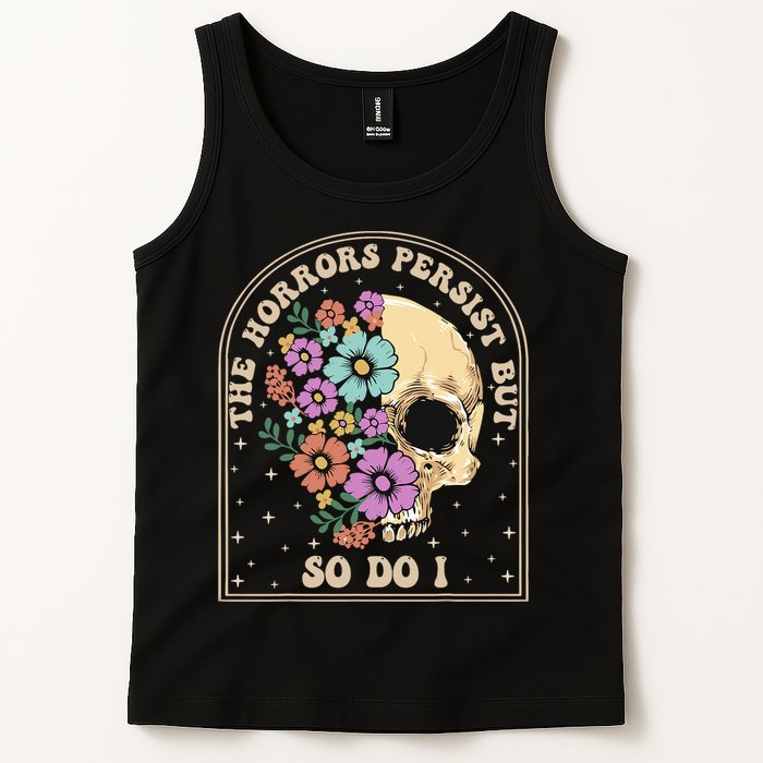The Horrors Persist But So Do I Tank Top